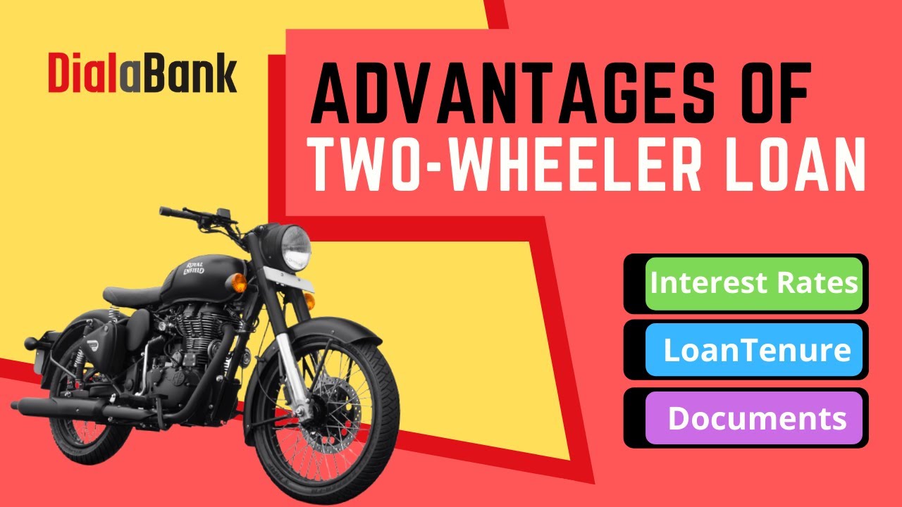 Advantages Of Two Wheeler Loan | Interest Rates, Loan Tenure and Documentation