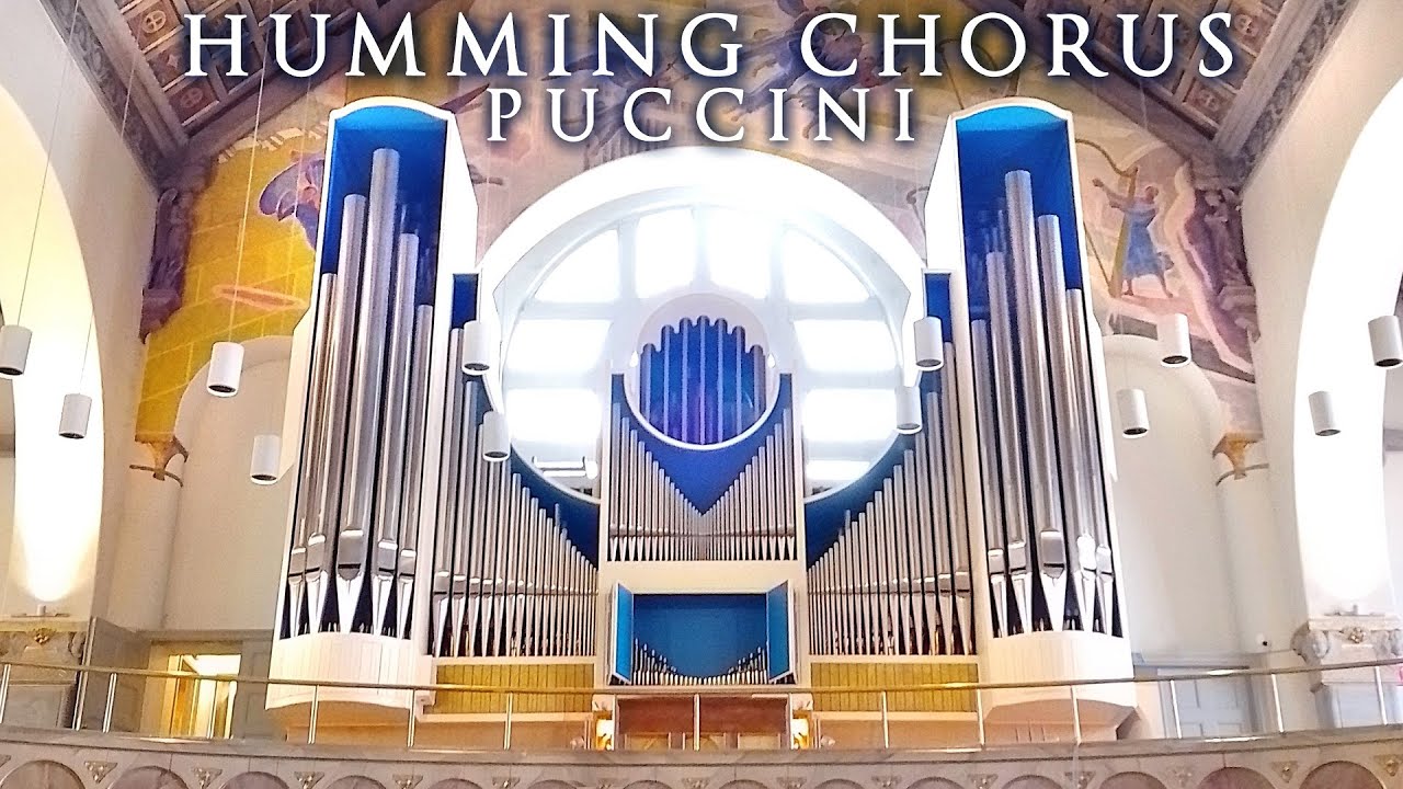 PUCCINI - HUMMING CHORUS - MADAMA BUTTERFLY - ORGAN JONATHAN SCOTT - ST MATTEUS, STOCKHOLM, SWEDEN
