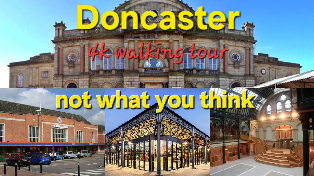 Doncaster 4k walk-not what you think