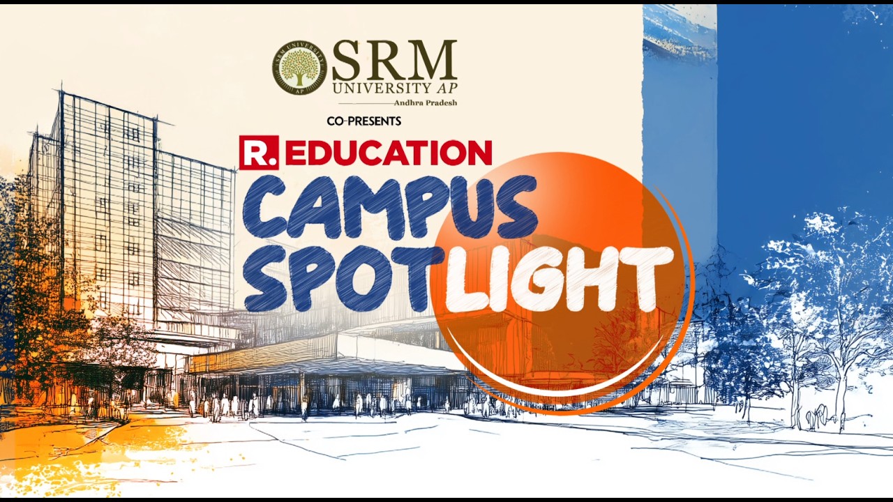 Campus Spotlight | Inside SRM University-AP: Innovation, Research & the Future of Global Education
