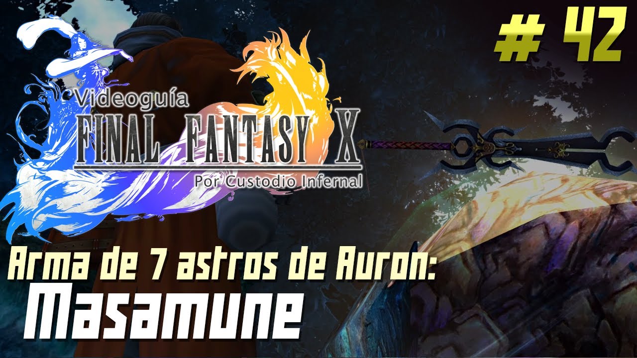 Guía Final Fantasy X | Parte 42: Obtener Masamune - Arma de 7 astros de Auron