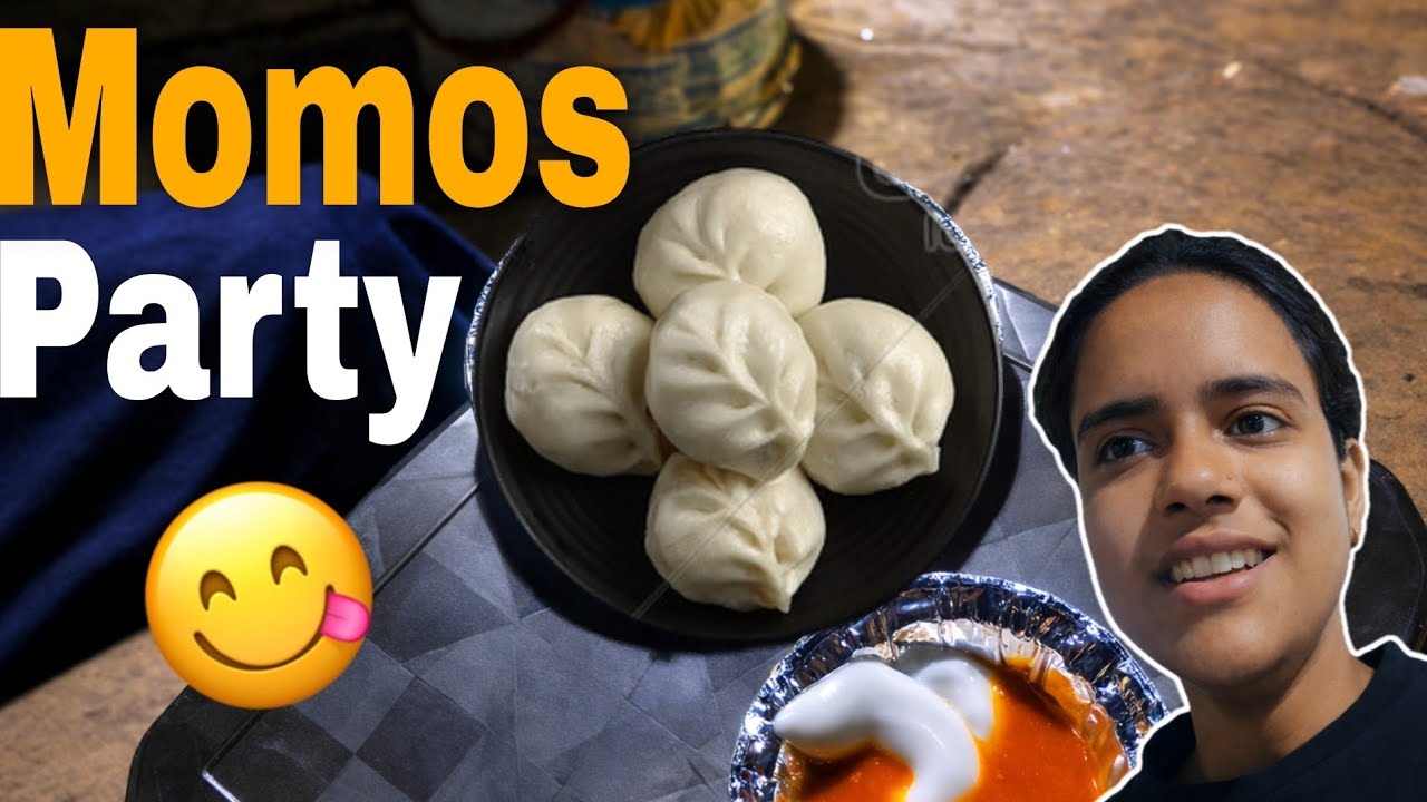 Momos party 😋