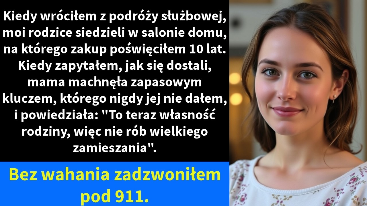 Kiedy wróciłem z podróży służbowej, moi rodzice siedzieli w salonie domu, na którego zakup