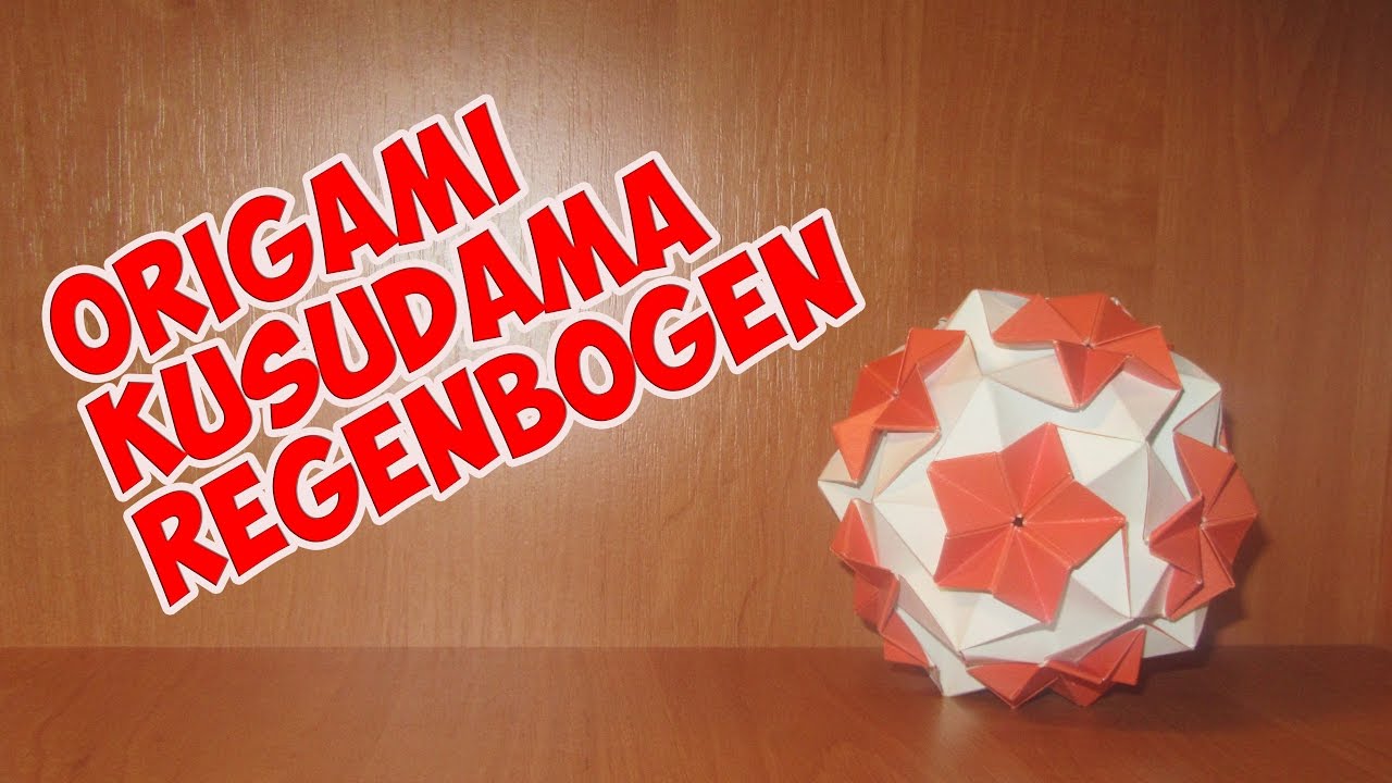 DIY: Origami Kusudama Regenbogen\折り紙くす玉多面体。