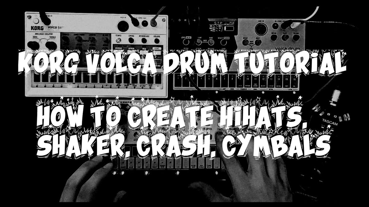 Korg Volca Drum Tutorial - How to Create Hihats, Shaker, Crash and Cymbals