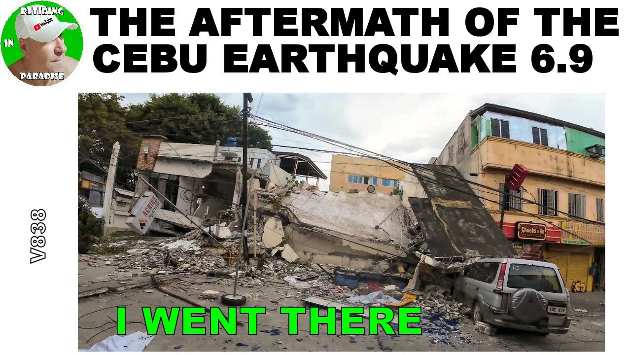 THE AFTERMATH OF THE MASSIF CEBU EARTHQUAKE 6.9 - RETIRING IN PARADISE