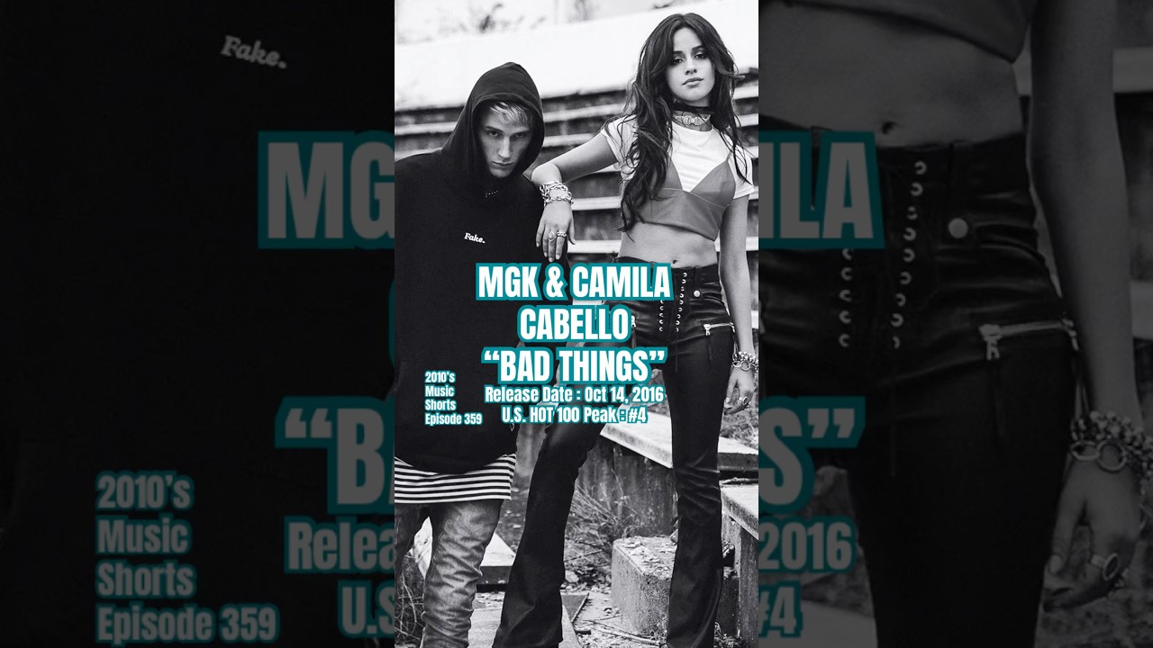 MGK, Camila Cabello “Bad Things” 