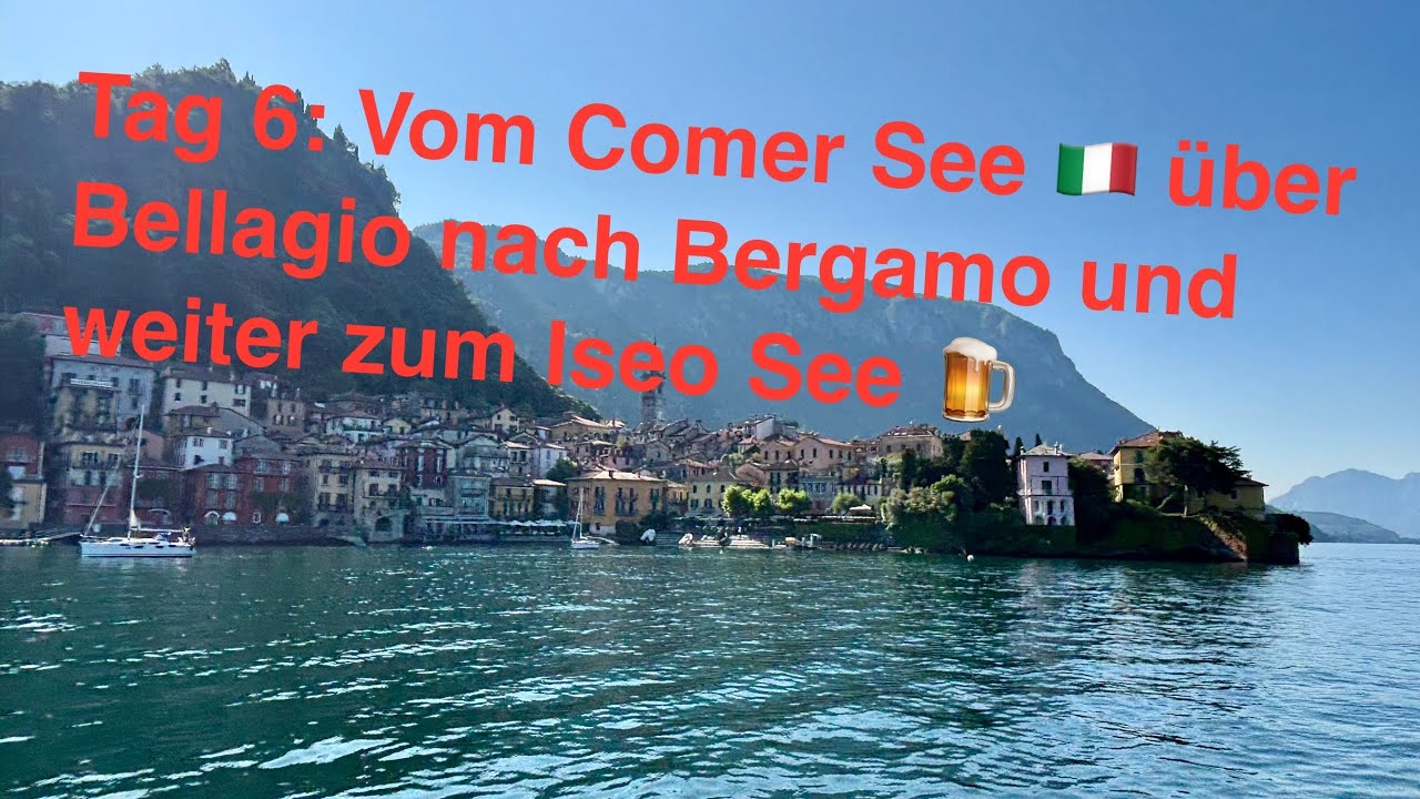Bike Tour 2025: Mit dem Gravelbike über die Alpen- Tag 5 und 6 Von Varenna am Comer See zum Iseo See