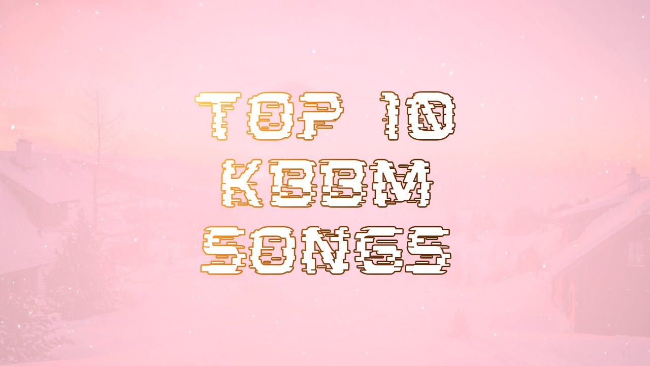❄️TOP 10 KBBM WINTER SONGS❄️ (2021/2022 Winter)