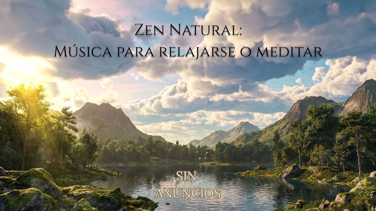 Zen Natural: Música para Meditar y Relajarse🌿 (12 Horas)  | Sin Anuncios