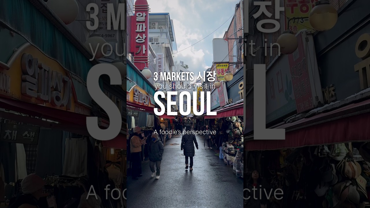 3 markets in Seoul #traditionalmarket #namdaemunmarket #gyeongdongmarket #gwangjangmarket #seoul