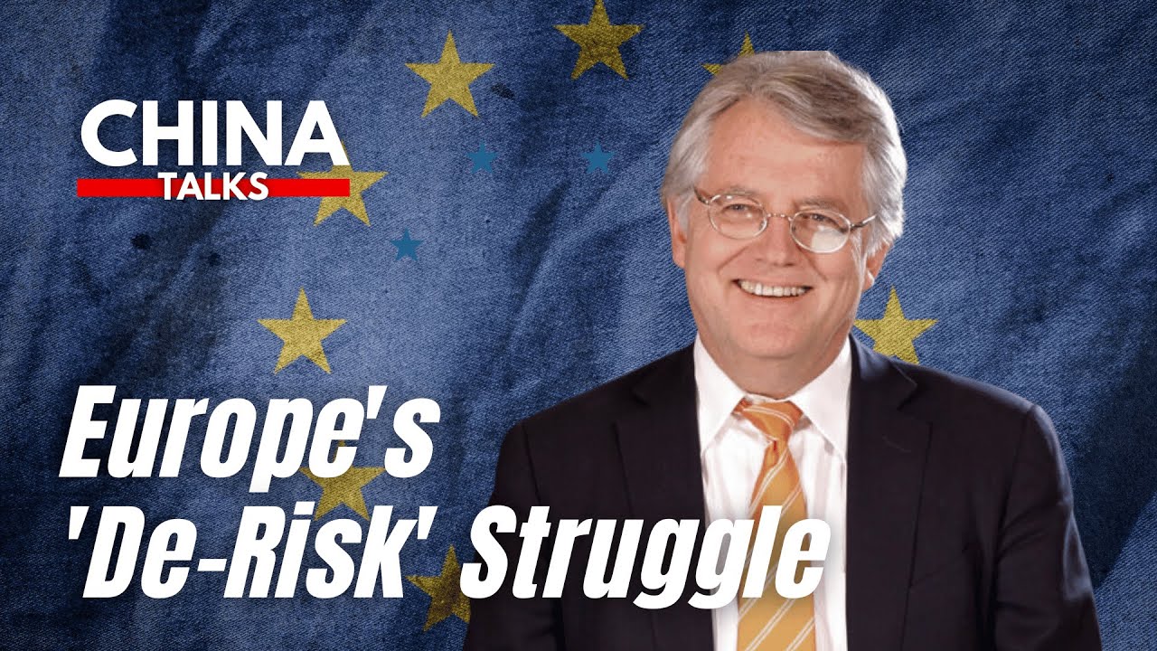 Europe's Dependence on China Insufficient | EU &rsquo;De-risk&lsquo; Struggle