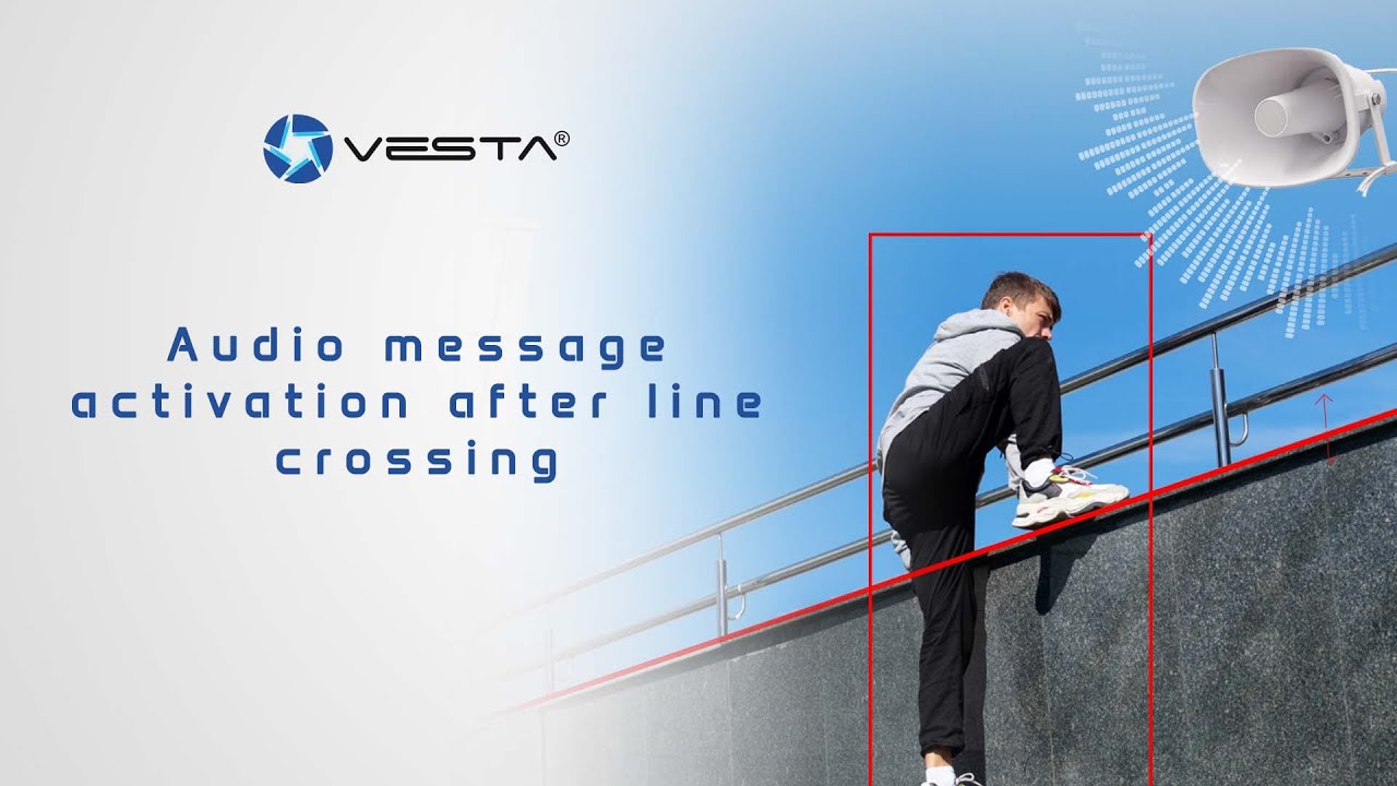 Create an Audio Clip Activation Rule After a Line Crossing Alarm with VESTA