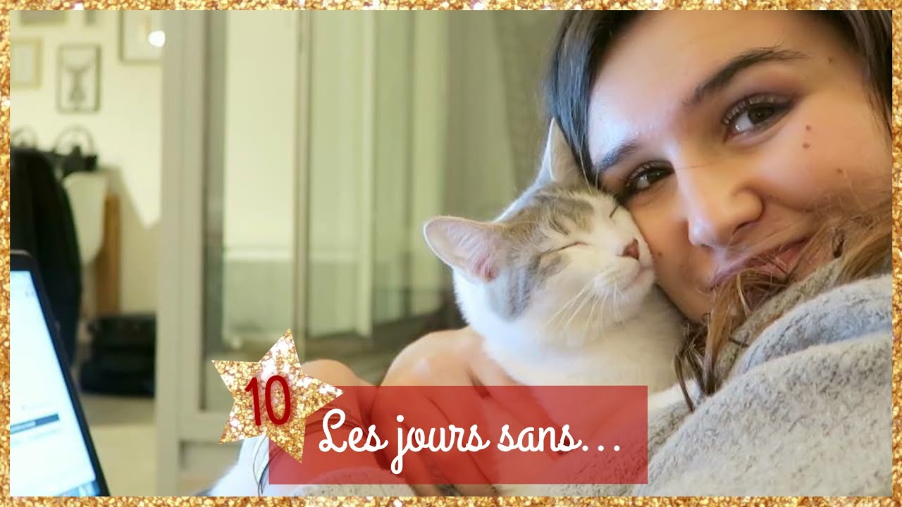 Les jours sans... - VLOGMAS #10