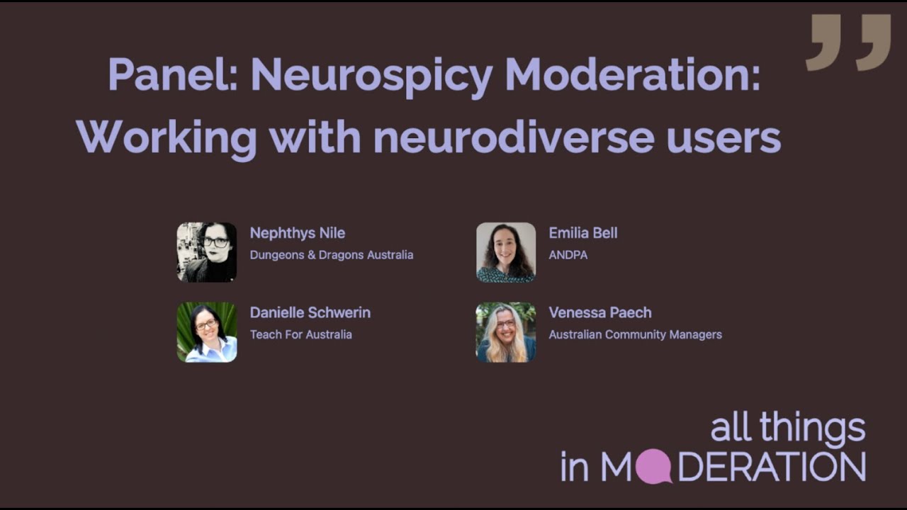 Working with Neurodiverse Users in Online Communities - All Things in Moderation 2024