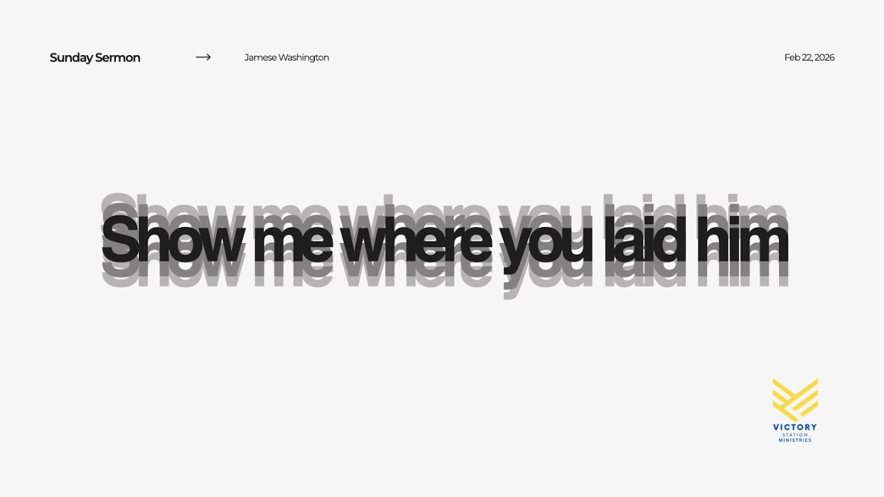 Show me where you laid him | Associate Pastor Jamese Washington