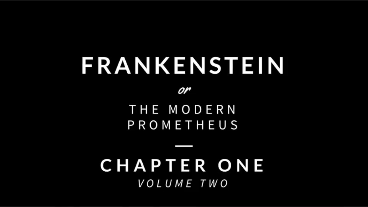 Frankenstein - Volume Two - Chapter One [Audiobook]