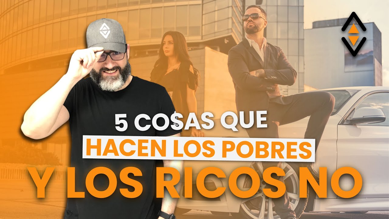 ¡5 Cosas que hacen los POBRES ✅ y los RICOS NO ❌!