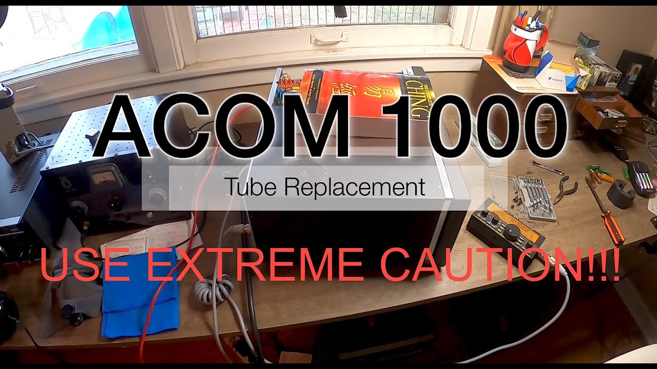 ACOM 1000 Tube Replacement - Extreme Caution