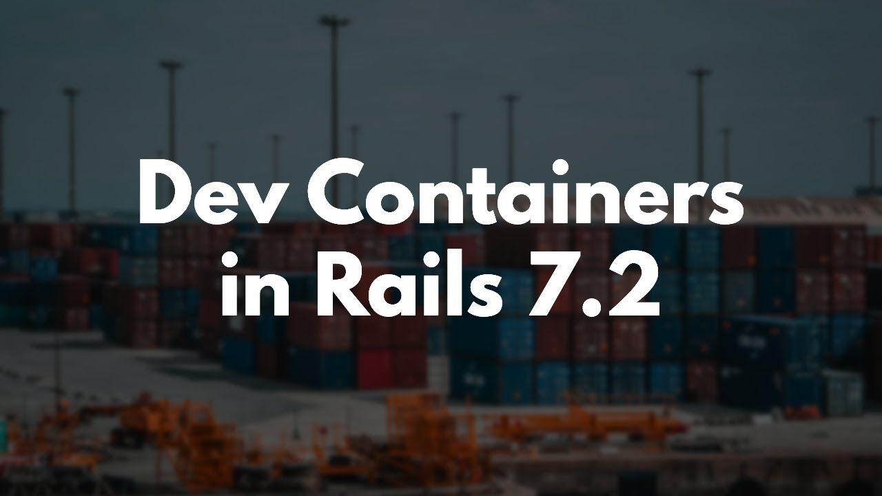 How to use Dev Containers in Rails 7.2