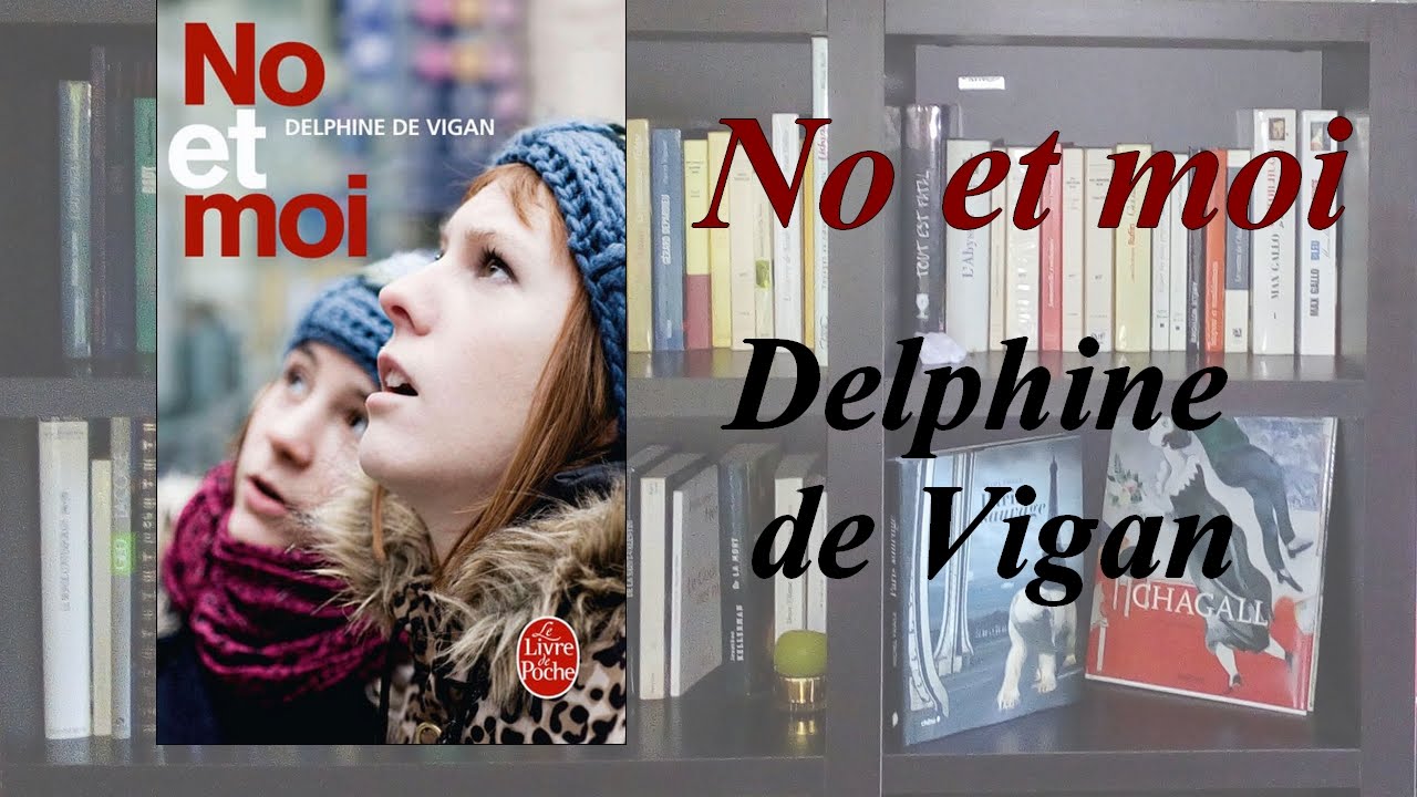 No et moi de Delphine de Vigan