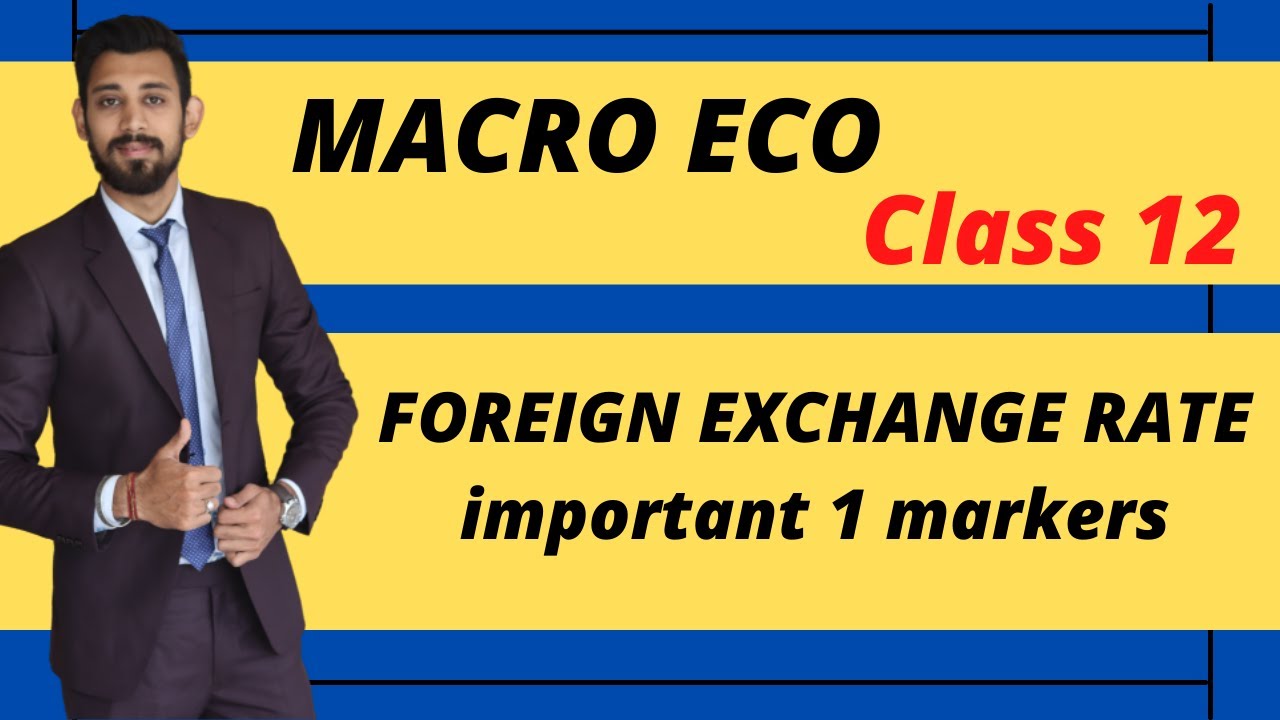 FOREIGN EXCHANGE RATE MCQ'S | MACRO ECO | CLASS 12
