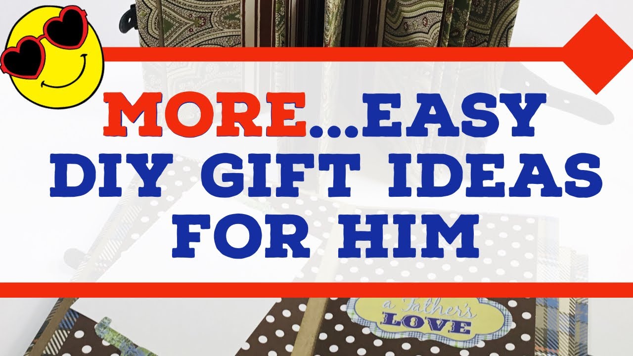 A “MUST MAKE” Gift Idea FOR HIM/ Great Gift Ideas For DADS AND GRADS/ Anytime DIY Gift Ideas FOR HIM