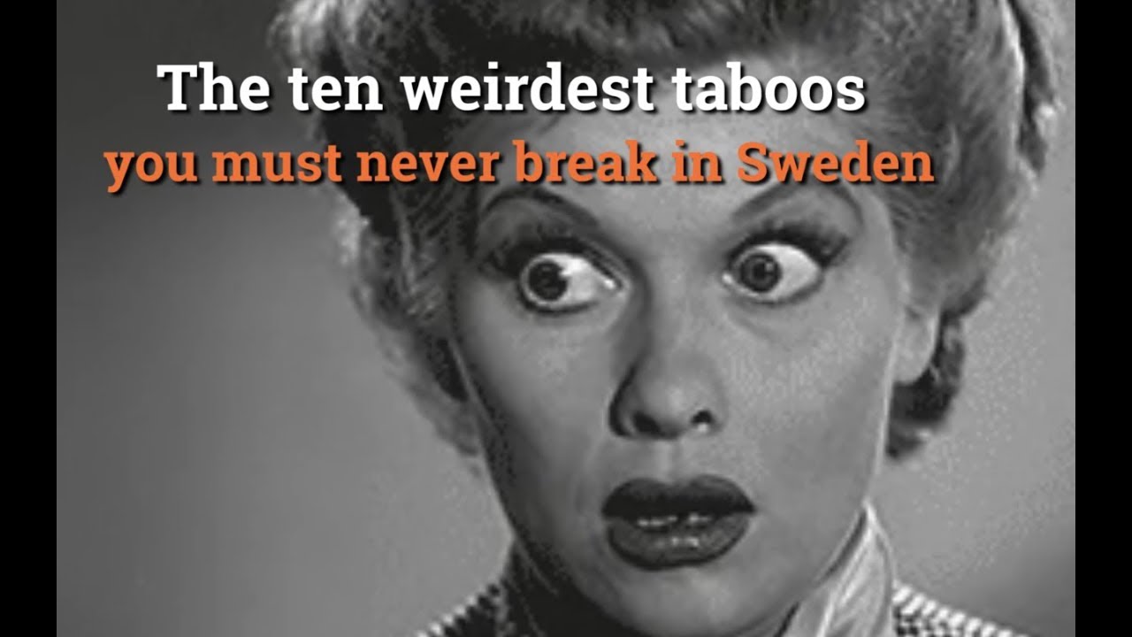 The ten weirdest taboos you must never break in Sweden