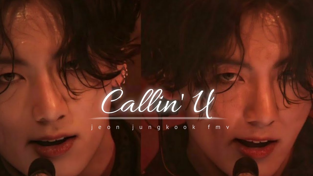 [FMV] Jeon Jungkook - Callin' U ( Tamally Maak ) || fmv video