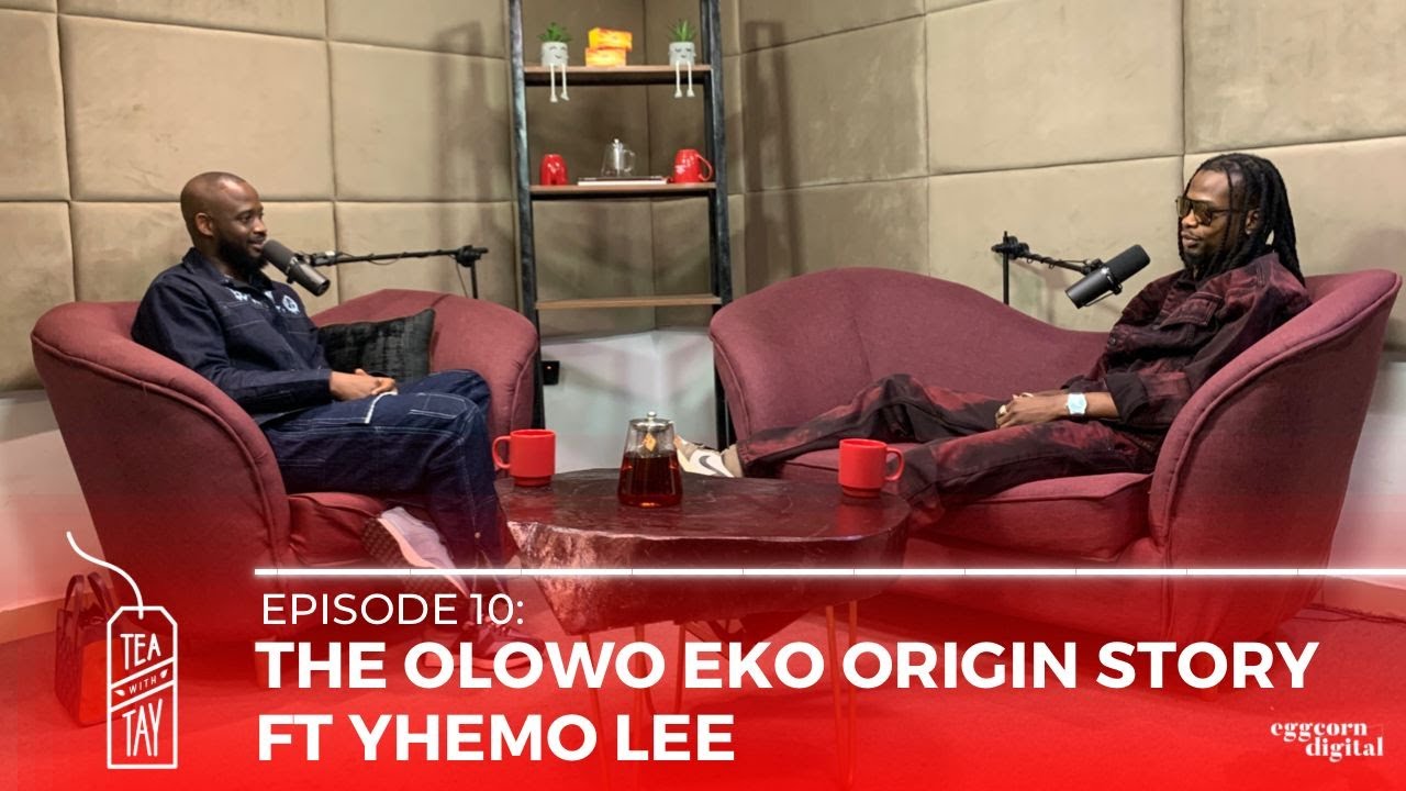 The Olowo Eko Origin Story Ft Yhemo Lee