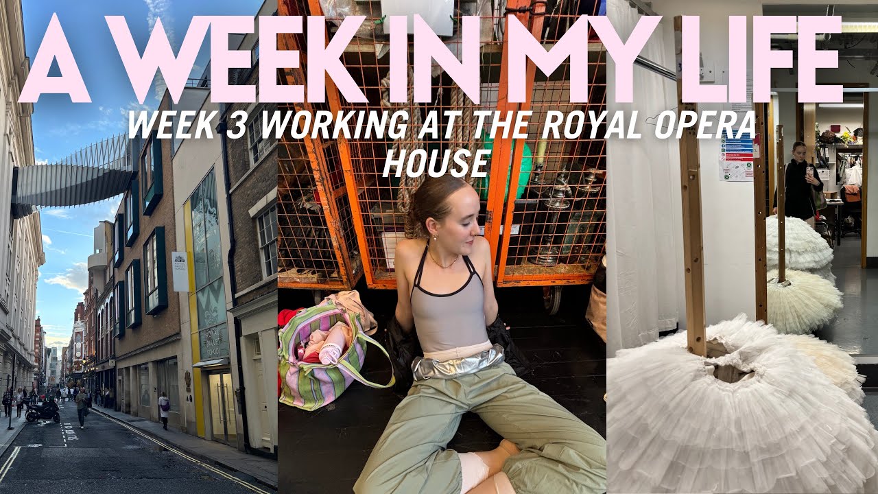 Week in my life working at the royal opera house // freelance ballet dancer in London