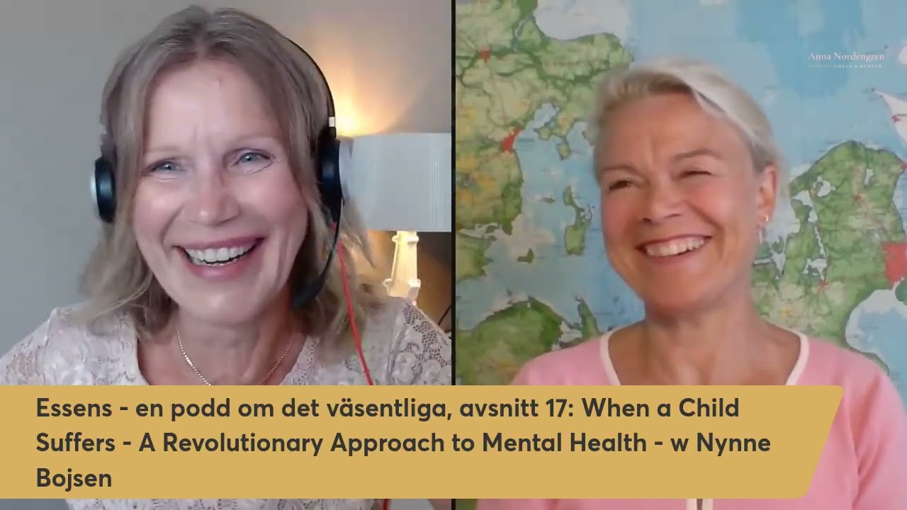 Essens: Nynne Bojsen | When a Child Suffers |  A Revolutionary Approach to Mental Health