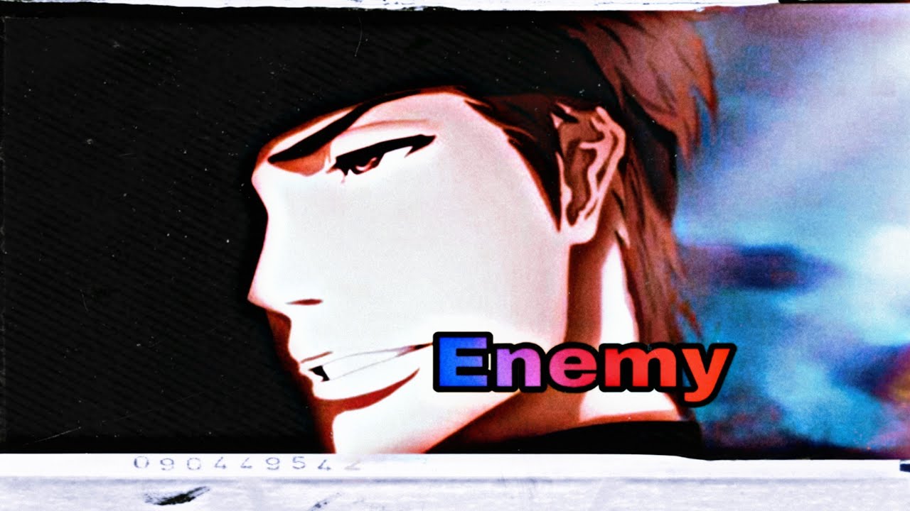 Aizen sousuke/Enemy amv