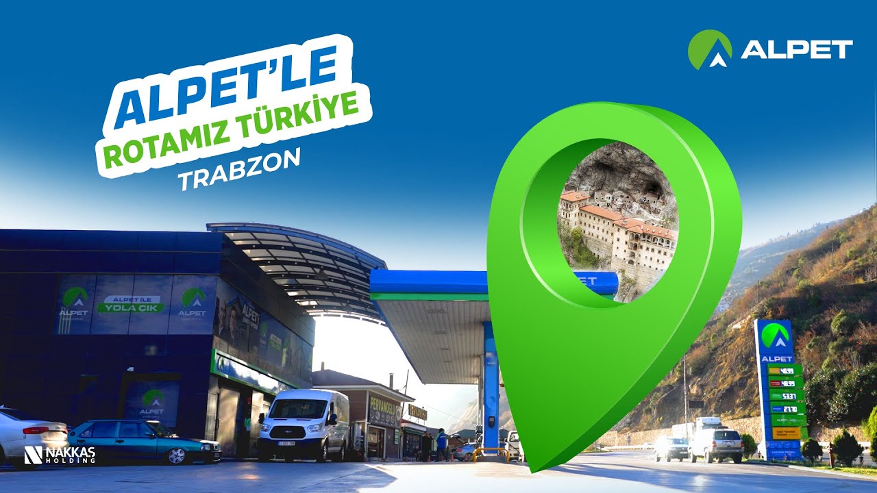 ALPET'le Rotamız Türkiye / Trabzon