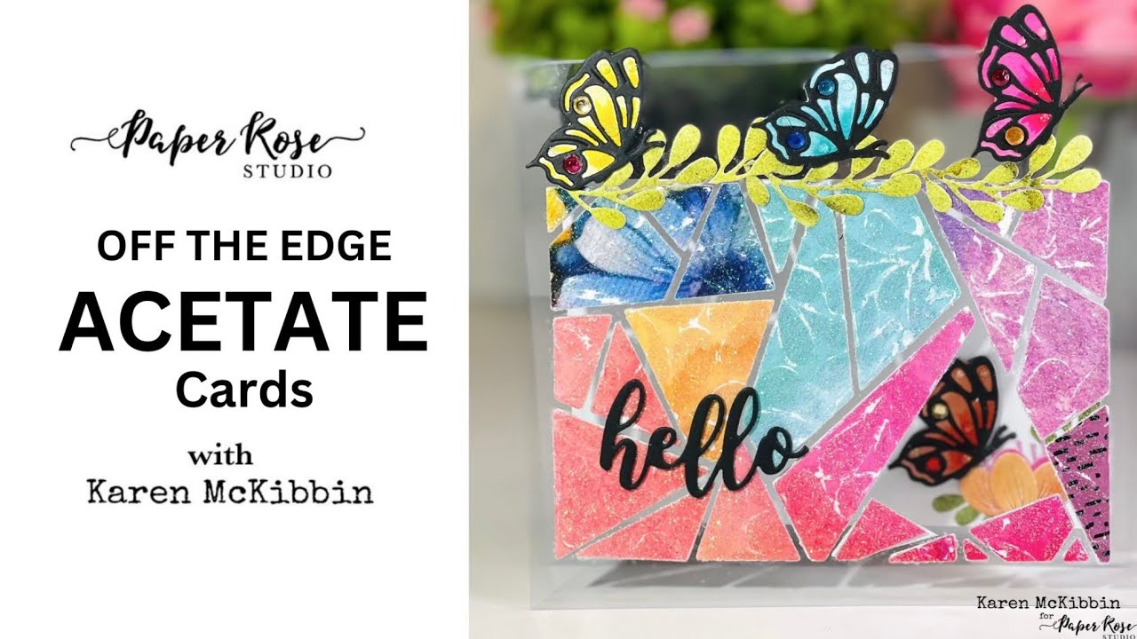 Paper Rose Studio | ACETATE Cards Using Dies