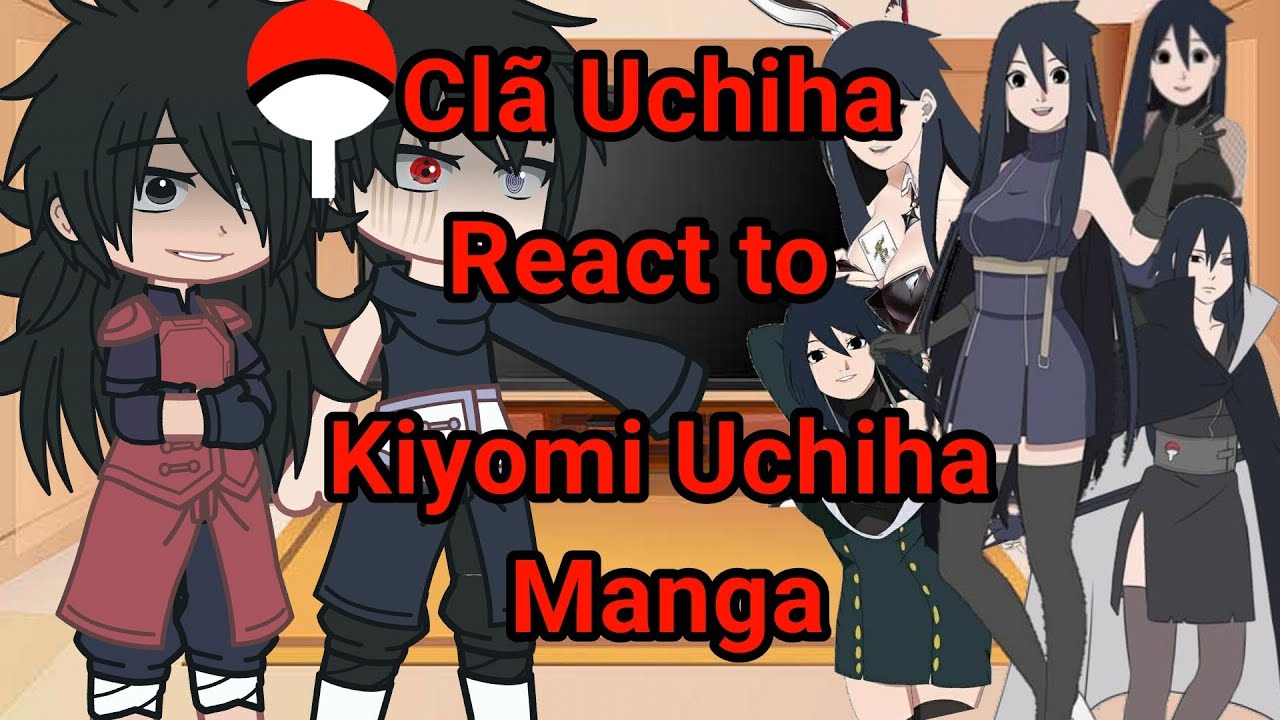 👿 Clã Uchiha React to Kiyomi Uchiha 💜🌂//Part 2 ||GC //🇧🇷🇺🇲