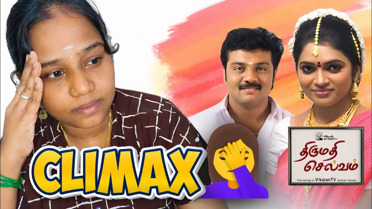 CLIMAX Shock 😱 | Thirumathi Selvam Story Real Truth Explained Tamil | Emotional Twist 💔