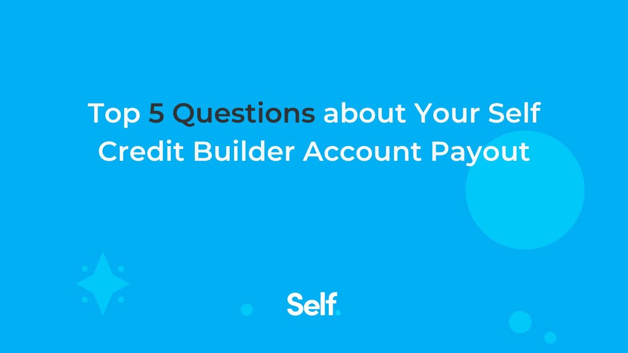 How Your Self Credit Builder Account Payout Works