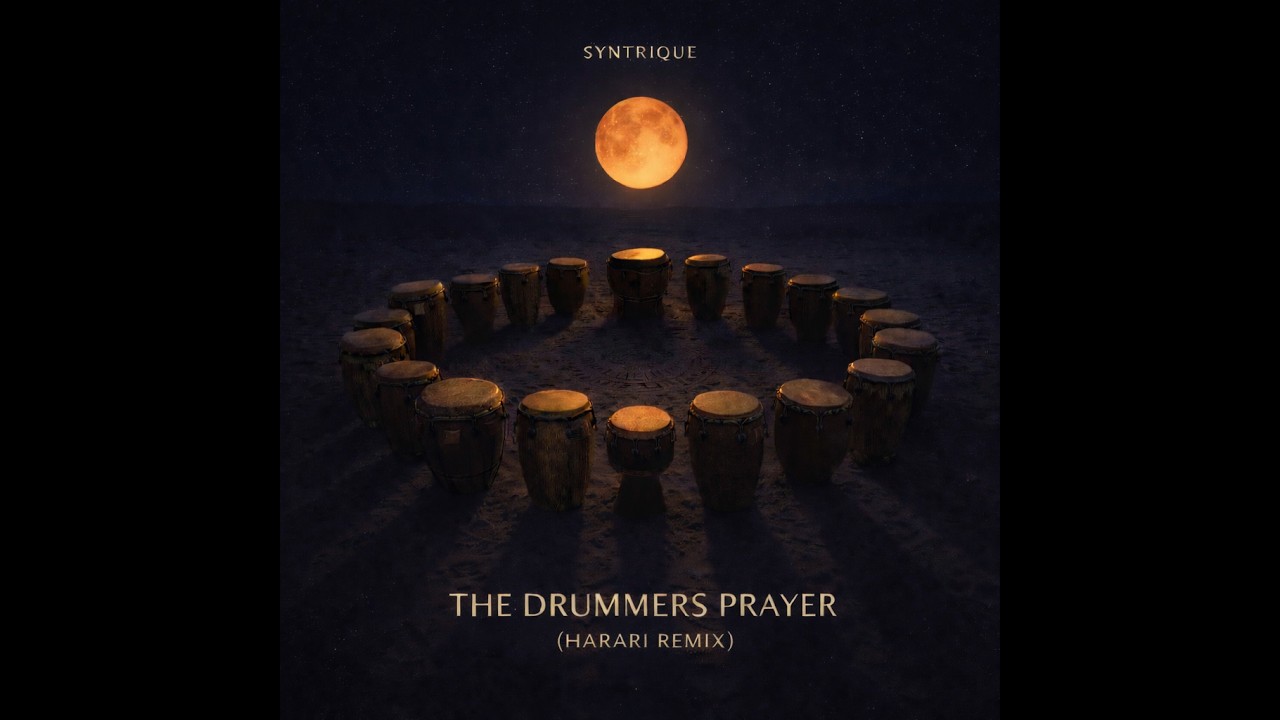 The Drummers' Prayer (Harari Remix)
