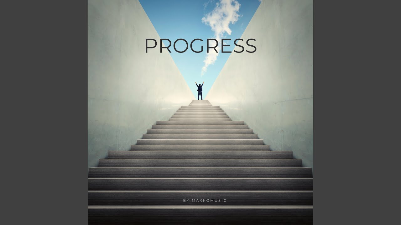 Progress