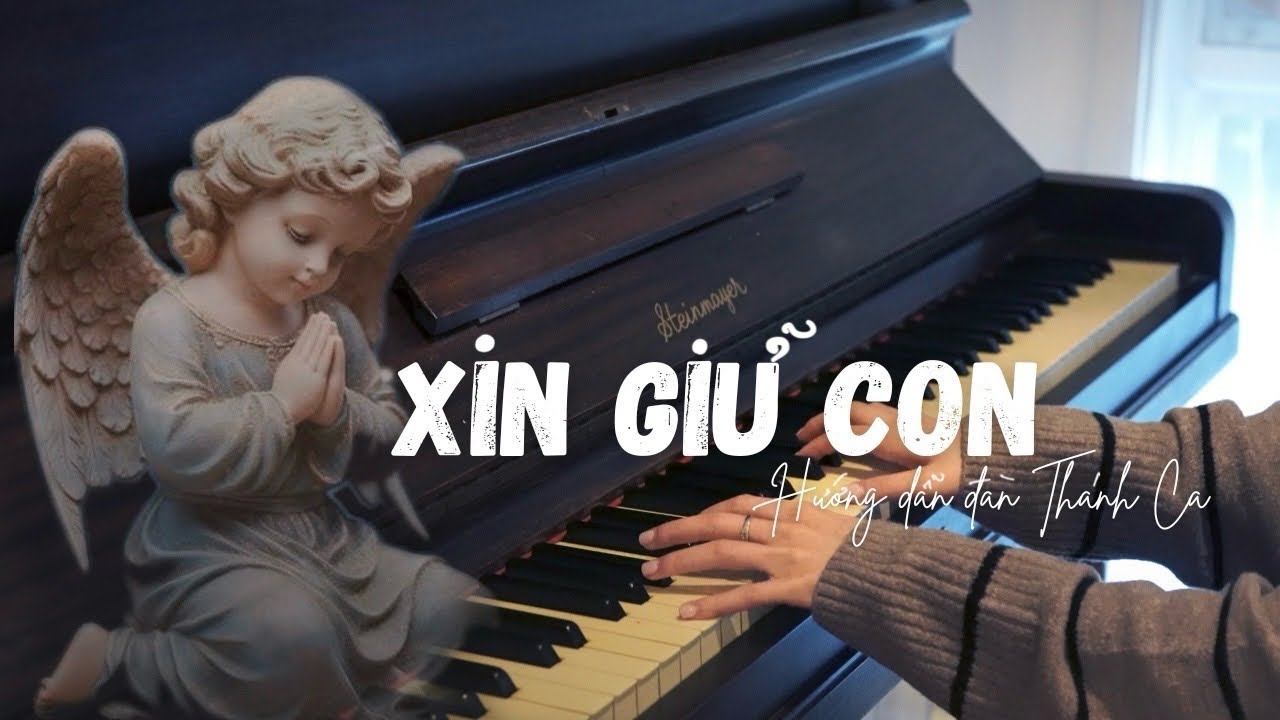 Xin Giữ Con [hướng dẫn đàn Thánh Ca] Mây Piano