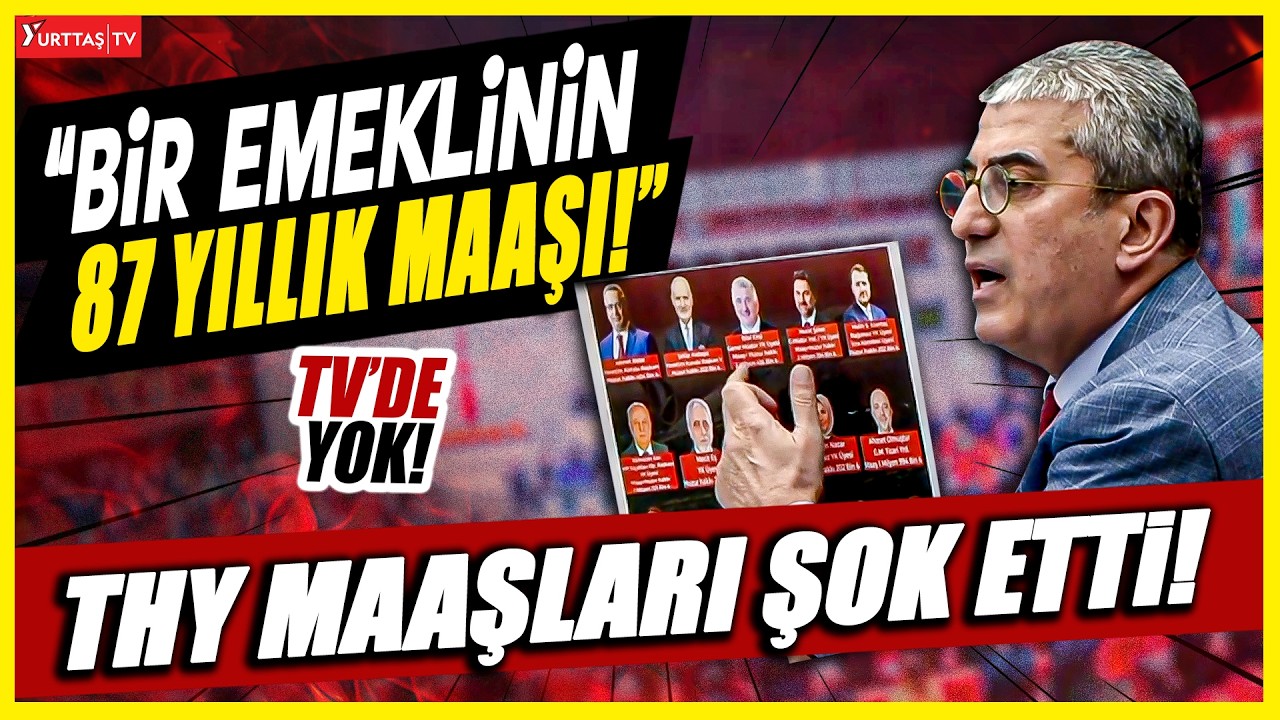 THY’de Maaş Skandalı Meclisi Karıştırdı! 