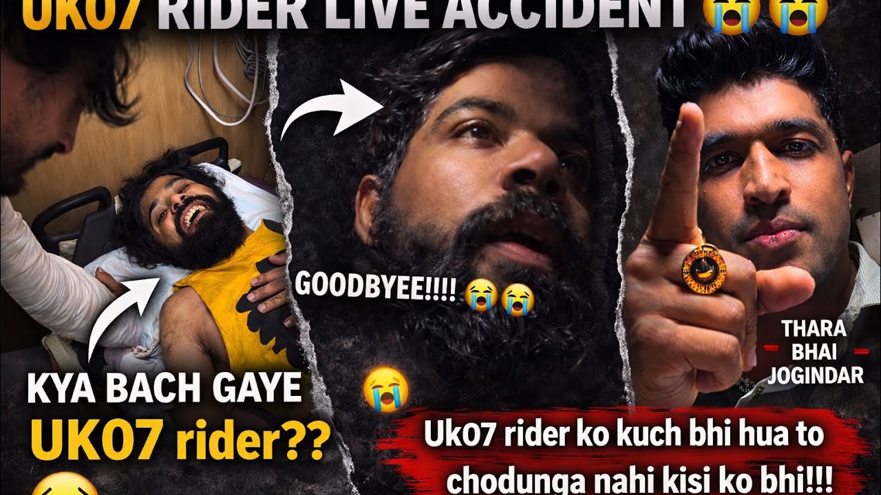 Uk07 Rider Live Accident 😭😭 क्या Uk07 Rider बच गए ?? Uk07 Rider Last Video!! Thara Bhai Jogindar😡😡