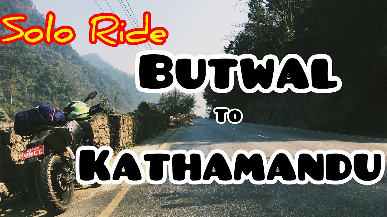 Butwal to Kathmandu Motovlog