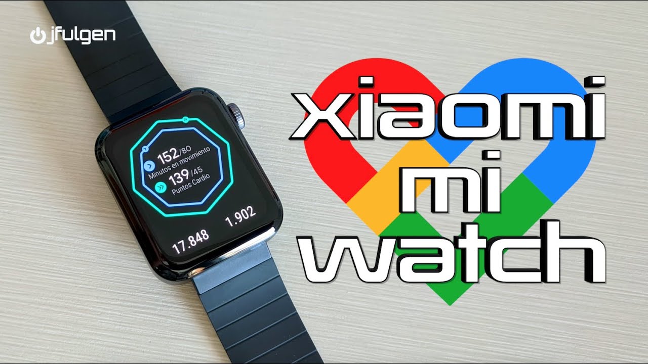 ♥️ Google Fit ♥️ en el Xiaomi ⌚ Mi Watch ⌚