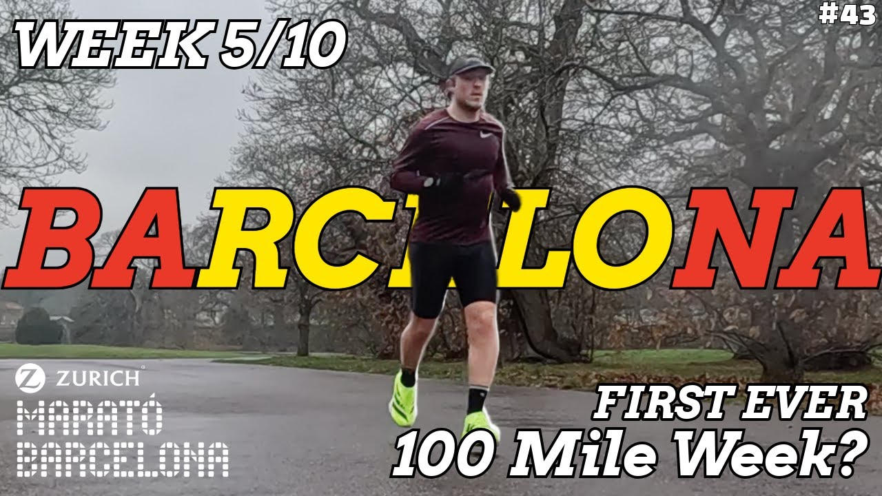 My First Ever 100 Mile Week After A Hard Half Marathon | The Barcelona Marathon Build Week 5