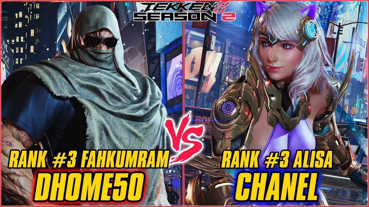 TEKKEN 8 | DHOME50 (RANK #3 FAHKUMRAM) vs CHANEL (RANK #3 ALISA) | TEKKEN 8 RANKED MATCH