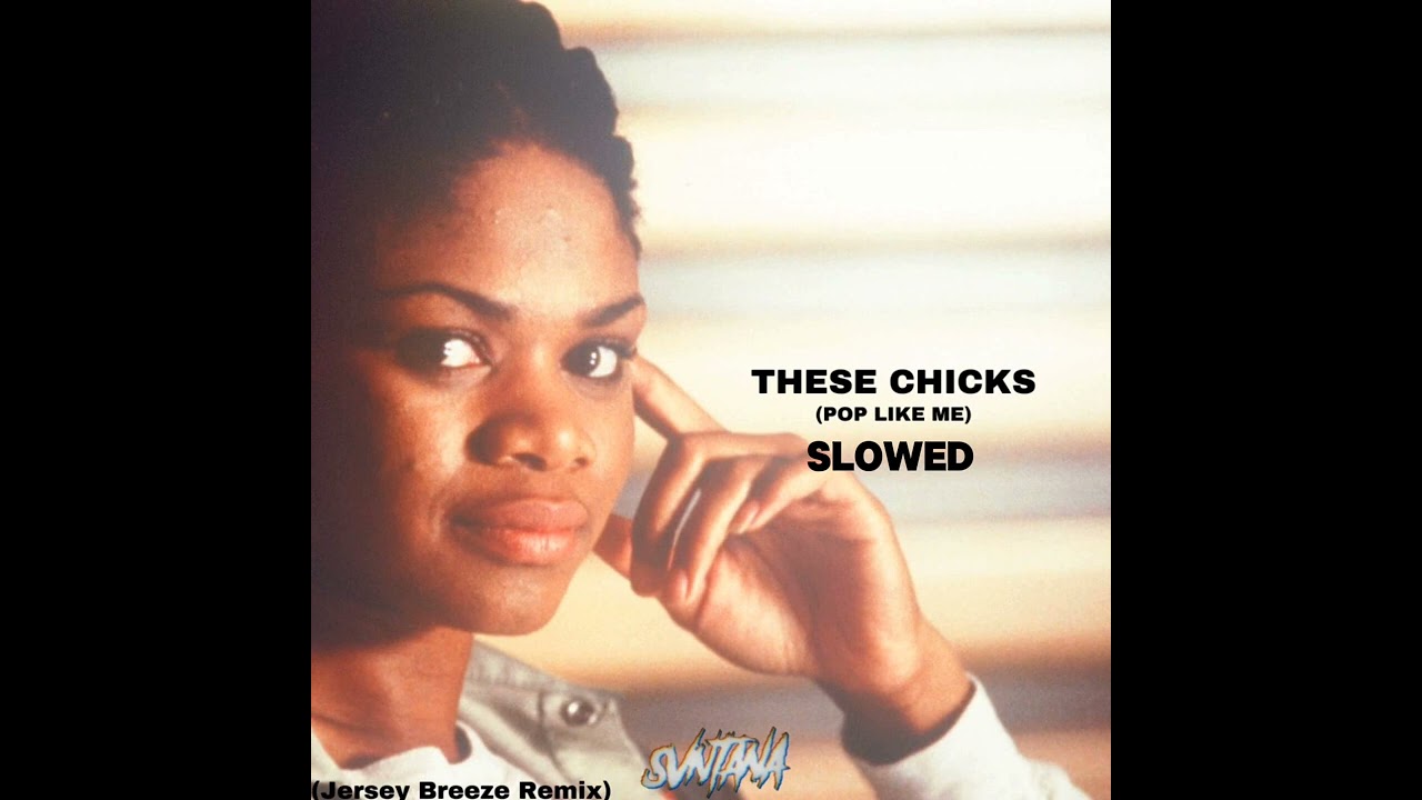 svntana archive - These Chicks (jersey breeze slowed)