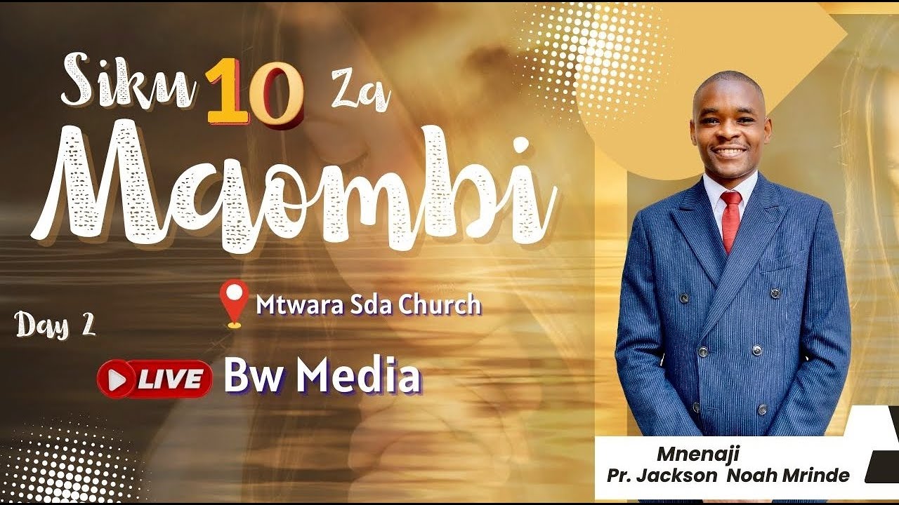 🔴#LIVE: | SIKU 10 ZA MAOMBI || MTWARA SDA CHURCH || siku ya 3
