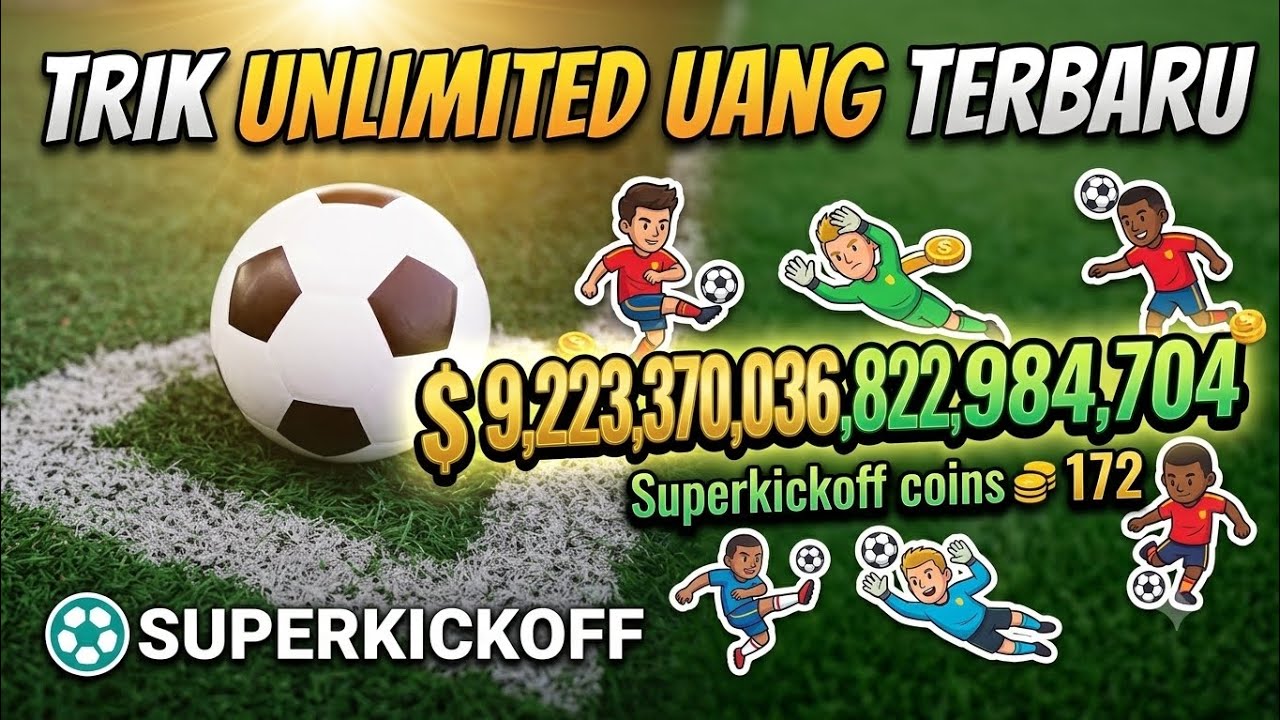 LATEST UNLIMITED MONEY TRICK - SUPERKICKOFF